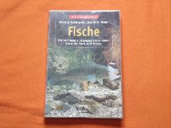 Gebhardt, Harald; Ness, Andreas  Fische. Die heimischen Swasserfische sowie Arten der Nord- und Ostsee. 