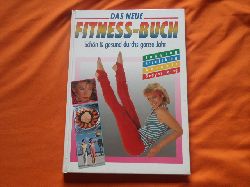   Das neue Fitness-Buch. Schn & gesund durchs ganze Jahr. 