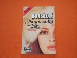 Konsalik, H. G.   Ninotschka, die Herrin der Taiga 