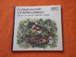 Lindemann, Werner  Ein Nest, versteckt auf dichten Zweigen 