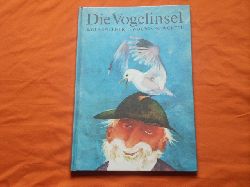 Spillner, Wolf; Wrfel, Wolfgang  Die Vogelinsel. Eine Geschichte fr Kinder. 