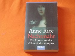 Rice, Anne  Nachtmahr. Ein Roman aus der Chronik der Vampire. 