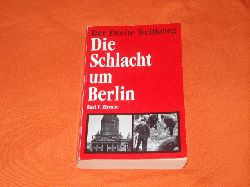 Ziemke, Earl F.  Die Schlacht um Berlin 