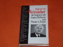Hofmann, Gunter; Perger, Werner A.  Richard von Weizscker im Gesprch mit Gunter Hofmann und Werner A. Perger 