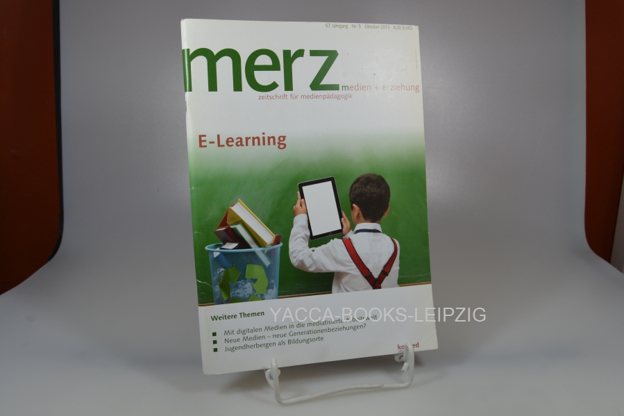 Diverse, Diverse  Merz. Zeitschrift für Medienpädagogik / Nr. 5 / Oktober 2013 E-Learning / Merz Medien + Erziehung 