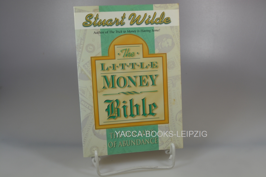 Wilde, Stuart  The Little Money Bible 