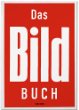 Stefan Aust , Ferdinand von Schirach  Das BILD Buch Jahr für Jahr 1952 bis 2012 60 Jahre Bild Zeitung  ( Das Bild-Buch ) 