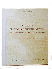 Mario Morini  Mario Morini Atlante di storia dell`urbanistica ( Dala Preistoria all`inizio del secolo XX ) 