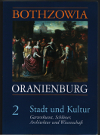   Bothzowia Oranienburg Stadt und Kultur Gartenkunst, Schlösser  Architektur und Wissenschaft Band 2 
