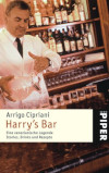 Arrigo Cipriani  Harry`s Bar ( Harrys Bar ) Eine venezianische Legende Stories, Drinks und Rezepte 
