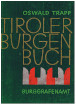 Oswald Trapp  Burgenbuch II. Band Burggrafenamt 