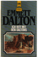 Emmett Dalton    Ich Ritt mit den Daltons ein klassischer  Western-Roman 