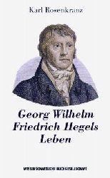 Karl Rosenkranz   Georg Wilhelm Friedrich Hegels Leben 