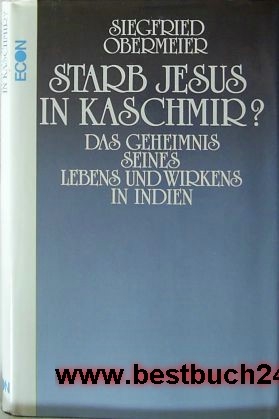 Obermeier, Siegfried  Starb Jesus in Kaschmir? 