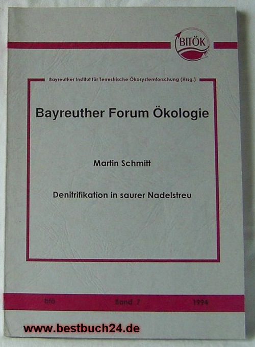 Schmitt, Martin  Denitrifikation in saurer Nadelstreu,Dissertation aus dem Lehrstuhl für Mikrobiologie der Universität Bayreuth 