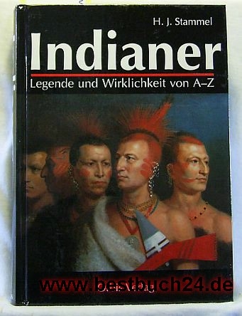 Ullman, Robert  Konvolut 4 Bücher über Indianer : Legende und Wirklichkeit ,Indianer : Legende und Wirklichkeit von A - Z ; Leben - Kampf - Untergang 