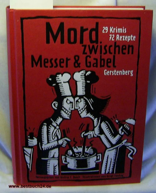 Busch, Andrea C.  Mord zwischen Messer : 29 Krimis und 72 Rezepte, Ill. von Bengt Fosshag 