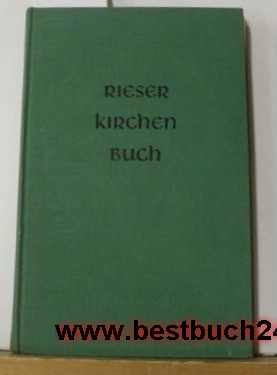 Lotter, Karl  Rieser Kirchenbuch,V Hrsg. in Zusammenarb. mit d. Rieser Geistlichen von Karl Lotter 