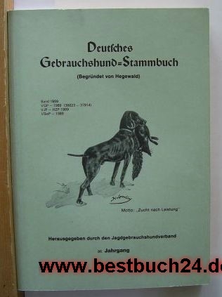 Wolfgang Wischmeyer u.a.  Deutsches Gebrauchshund-Stammbuch 86.Jahrgang,Begründet von Hegewald; Band 1989 