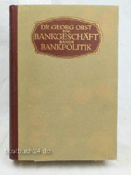 Obst, Georg Dr.  Bankgeschft Bankpolitik 5. Aufl. Band 2 