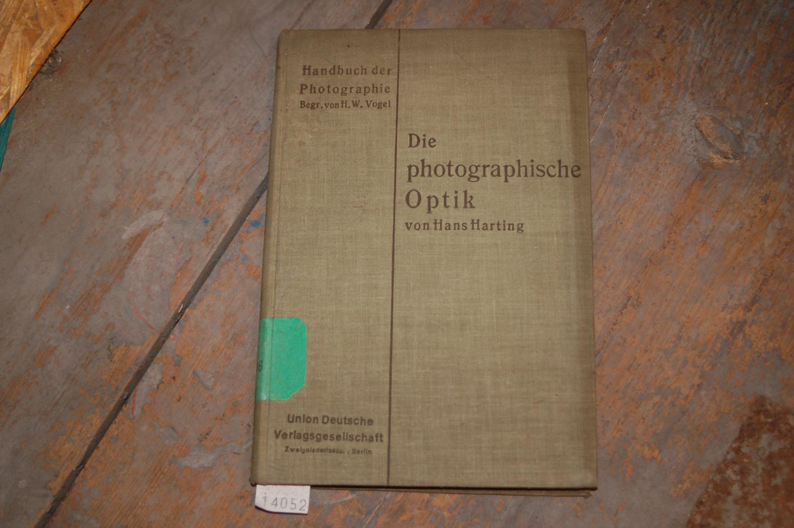 Harting Hans  Die photographische Optik 