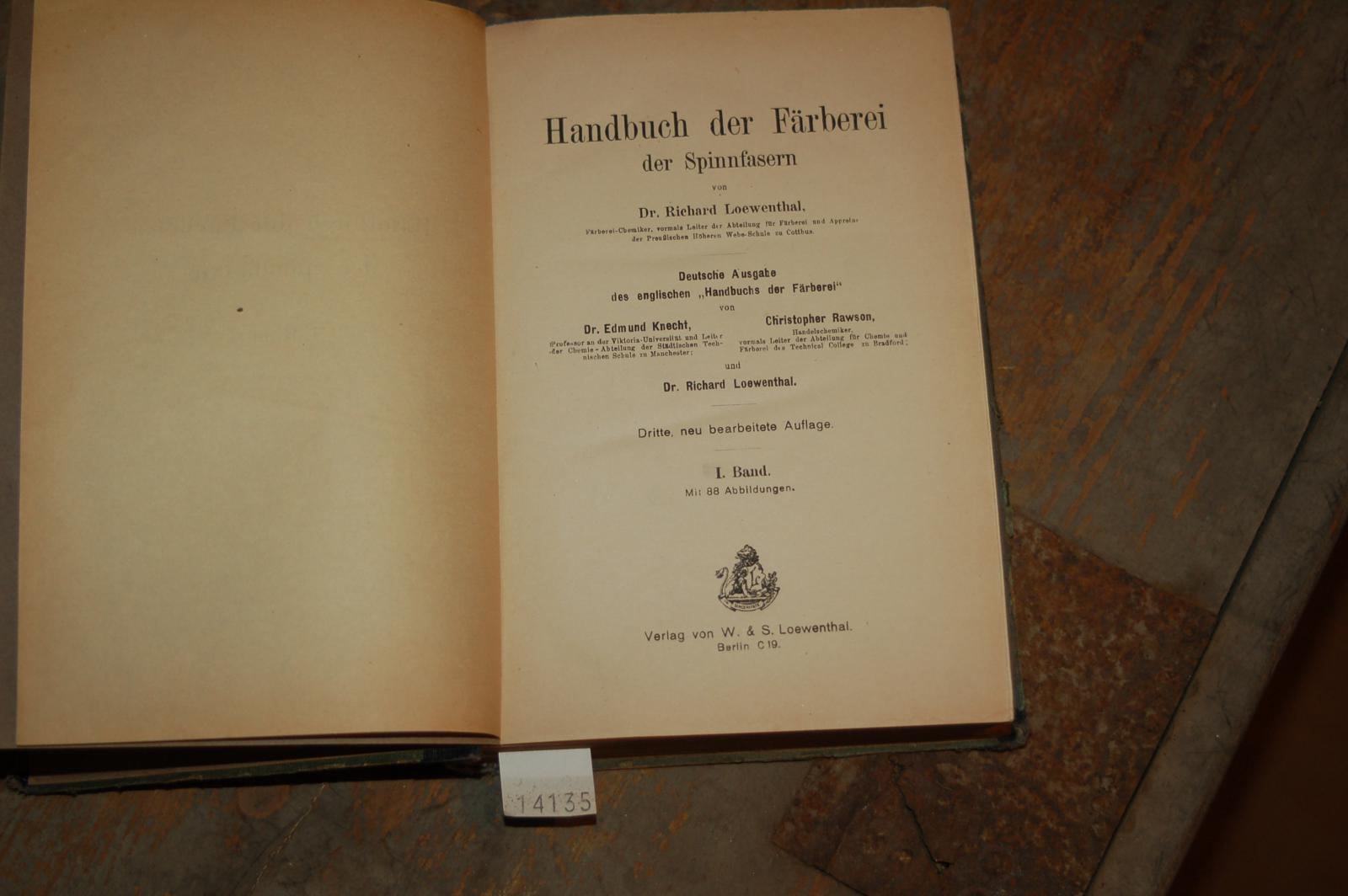 Loewenthal Dr.  Handbuch der Färberei der Spinnfasern  1. Band 