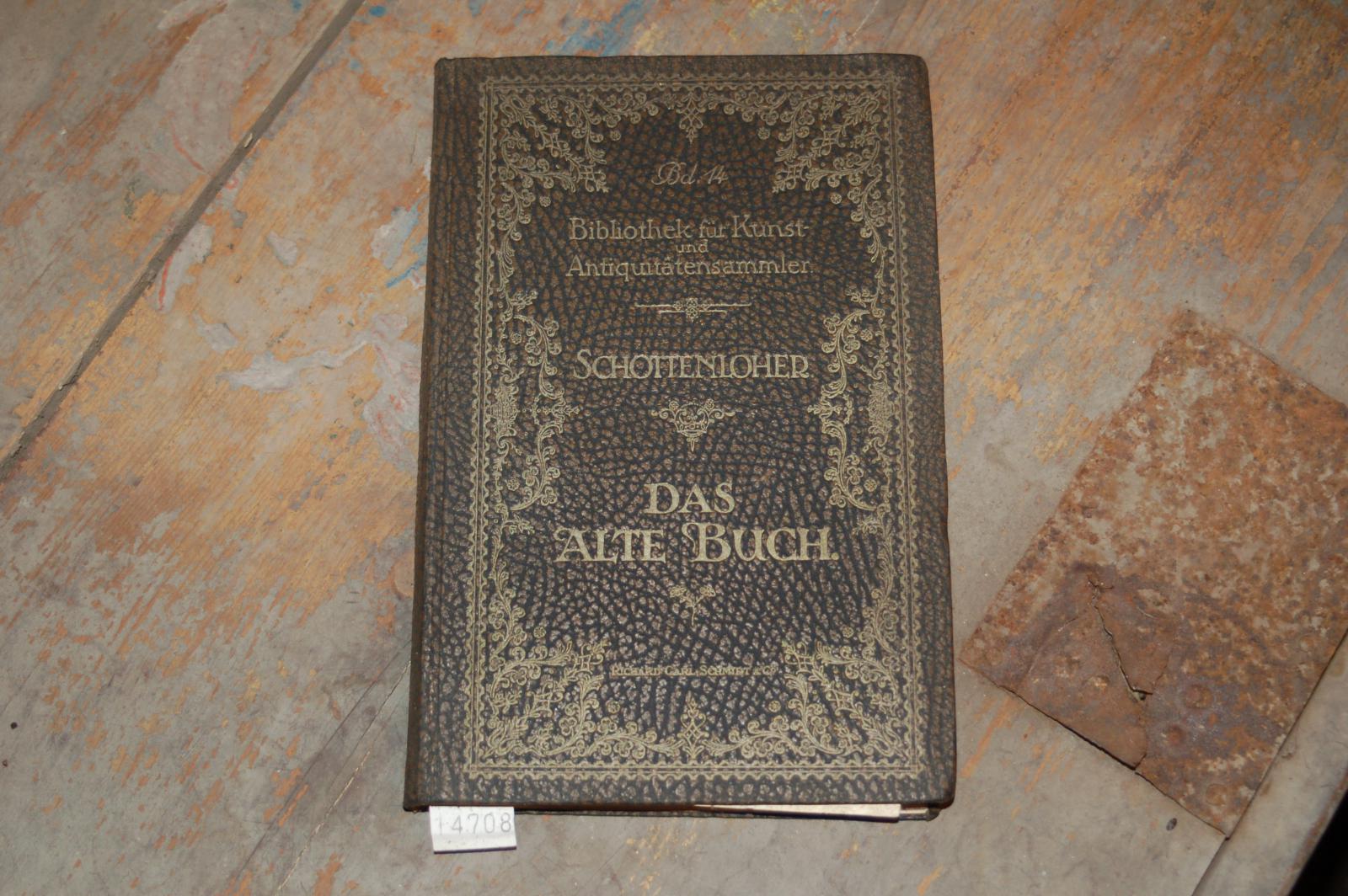 Schottenloher Dr. Karl  Das alte Buch  Bibliothek für Kunst und Antiquitätensammler  Bd. 14 