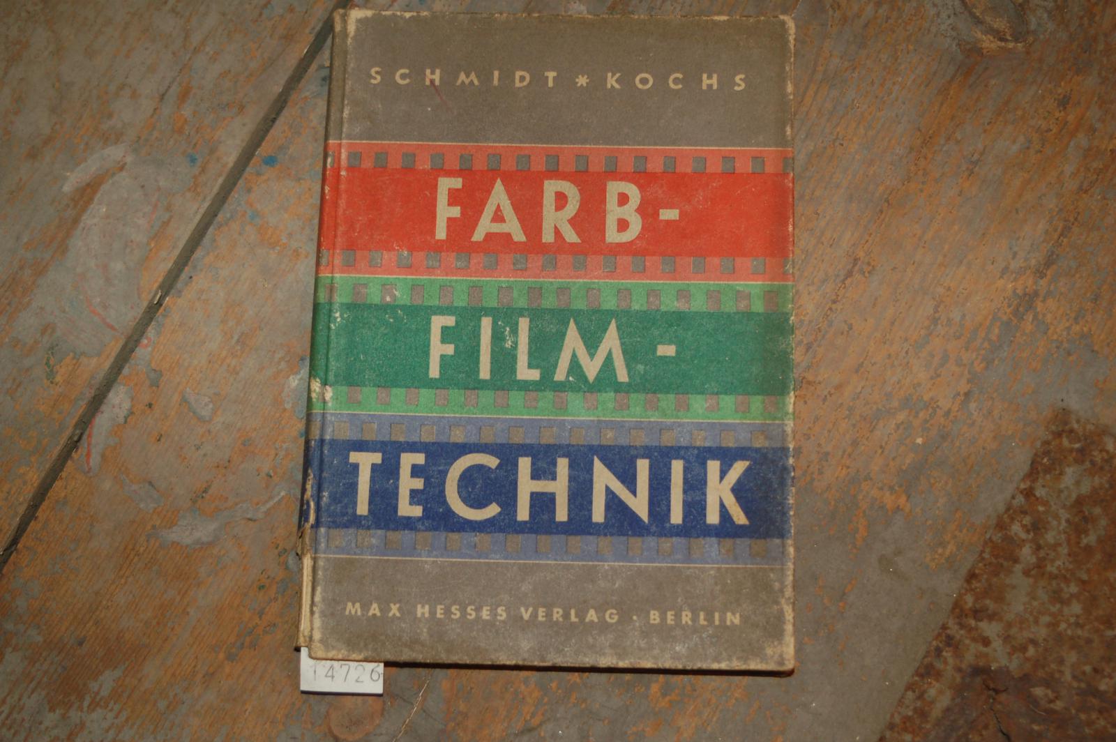 Schmidt  Kochs  Farbfiltechnik  Eine Einführung für Filmschaffende 