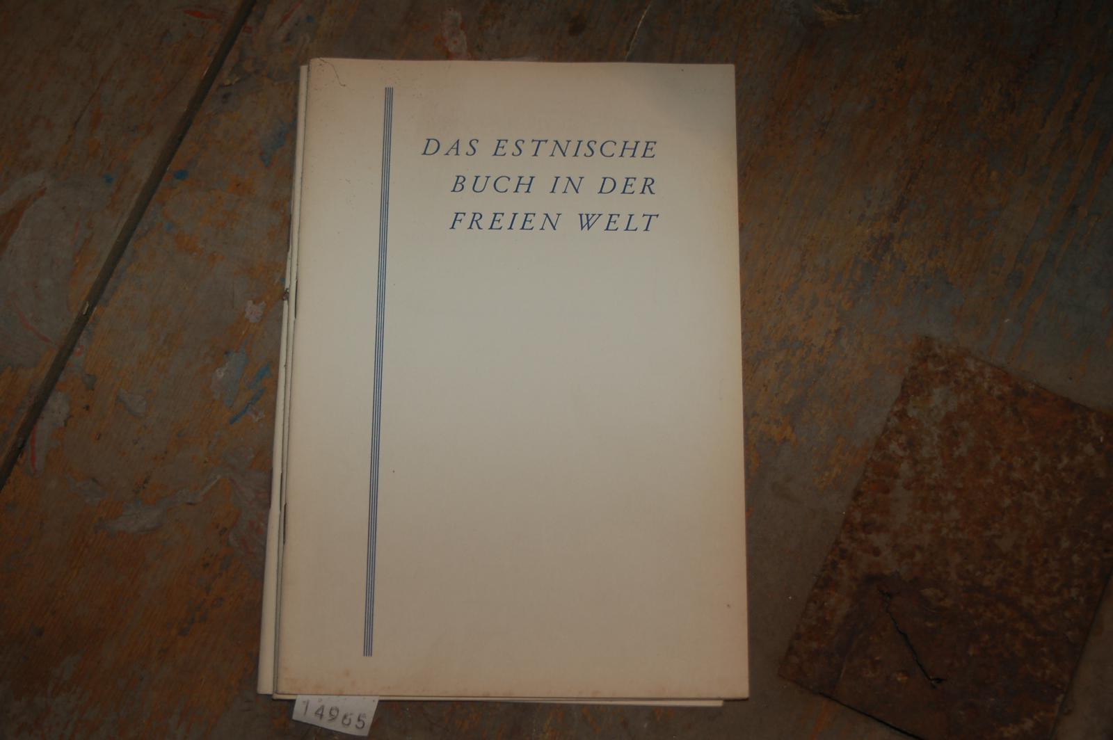 Kangro Bernard  Das estnische Buch in der freien Welt  Bibliographische Übersicht 1944 - 1956 