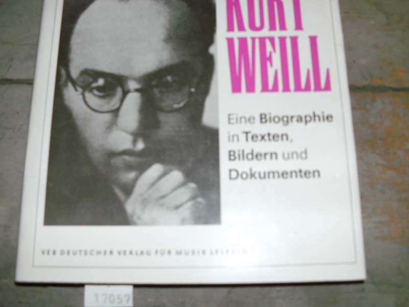 Schebera Jürgen  Kurt Weill  Eine Biographie in Texten, Bildern und Dokumenten 