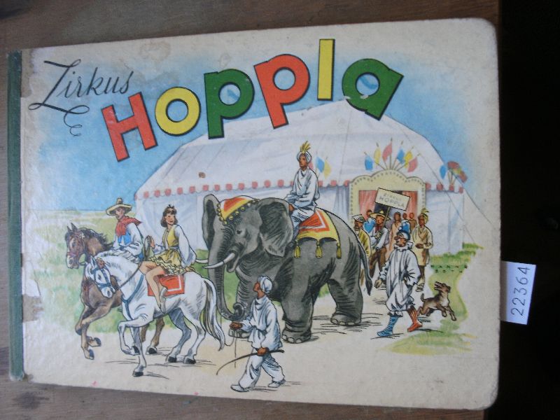 Both  Zirkus Hoppla  Ein Bilderbuch von Hanne Both mit Vresen von Willy Tamm 