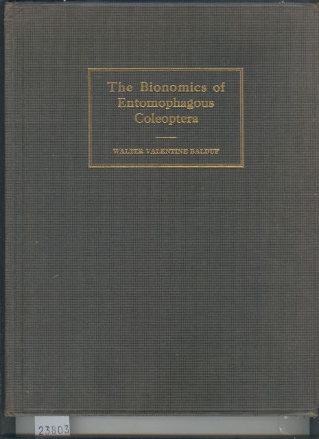 Walter Valentine Balduf  The Bionomics of Entomophagous Coleoptera 