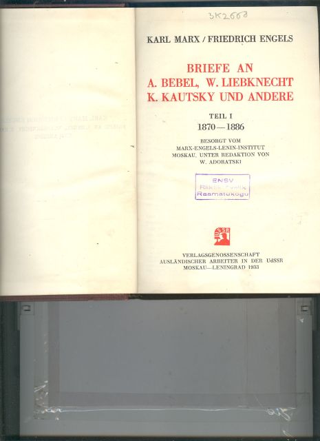 Marx Engels  Briefe an A. Bebel, W. Liebknecht, K. Kautsky und Andere Teil 1 1870-86 