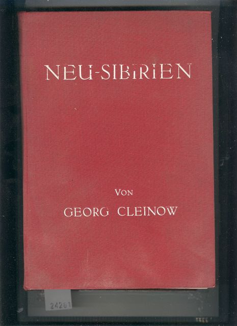 Cleinow Georg  Neu Sibirien Eine Studie zum Aufmarsch der Sowjetmacht in Asien 