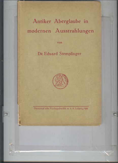 Dr. Eduard Stemplinger  Antiker Aberglaube in modernen Ausstrahlungen 