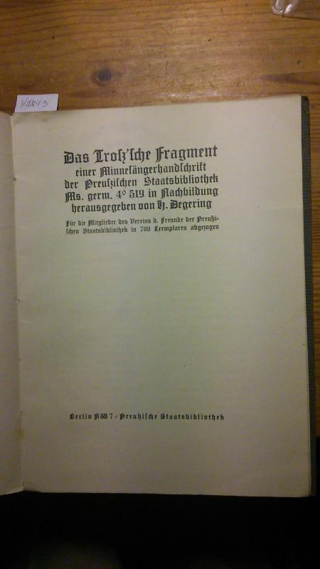 Degering, H. (Hrsg).  Das Troß'sche Fragment einer Minnesängerhandschrift 