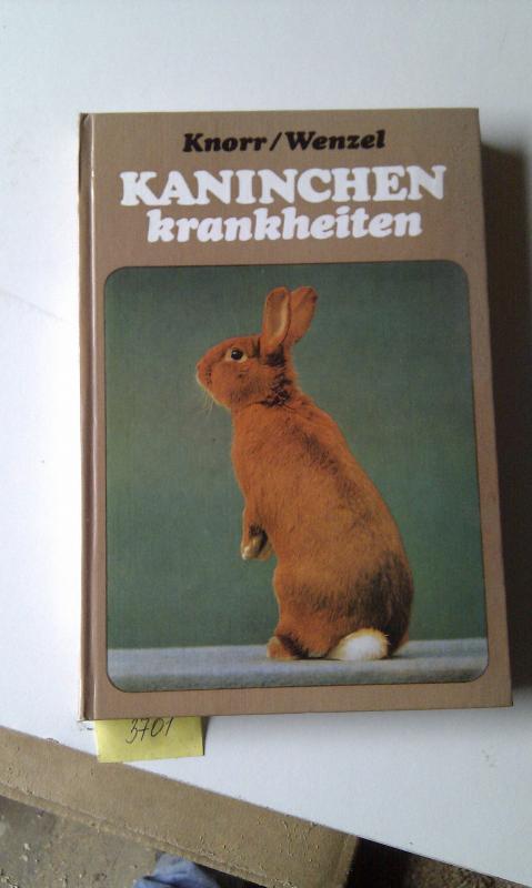 Dr. Knorr F., Wenzel U.  Kaninchen krankheiten 