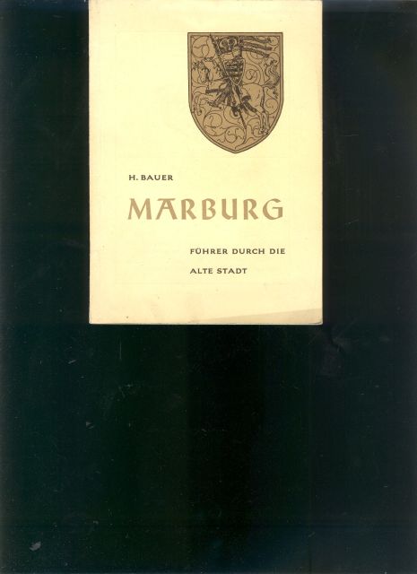 Hermann Bauer  Marburg  Führer durch die Alte Stadt 