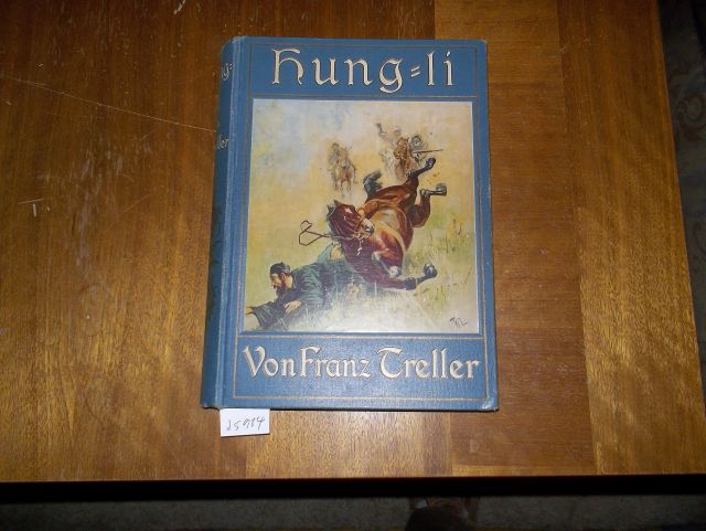 Franz Treller  Hung - li  (Abenteuererzählung aus China) 