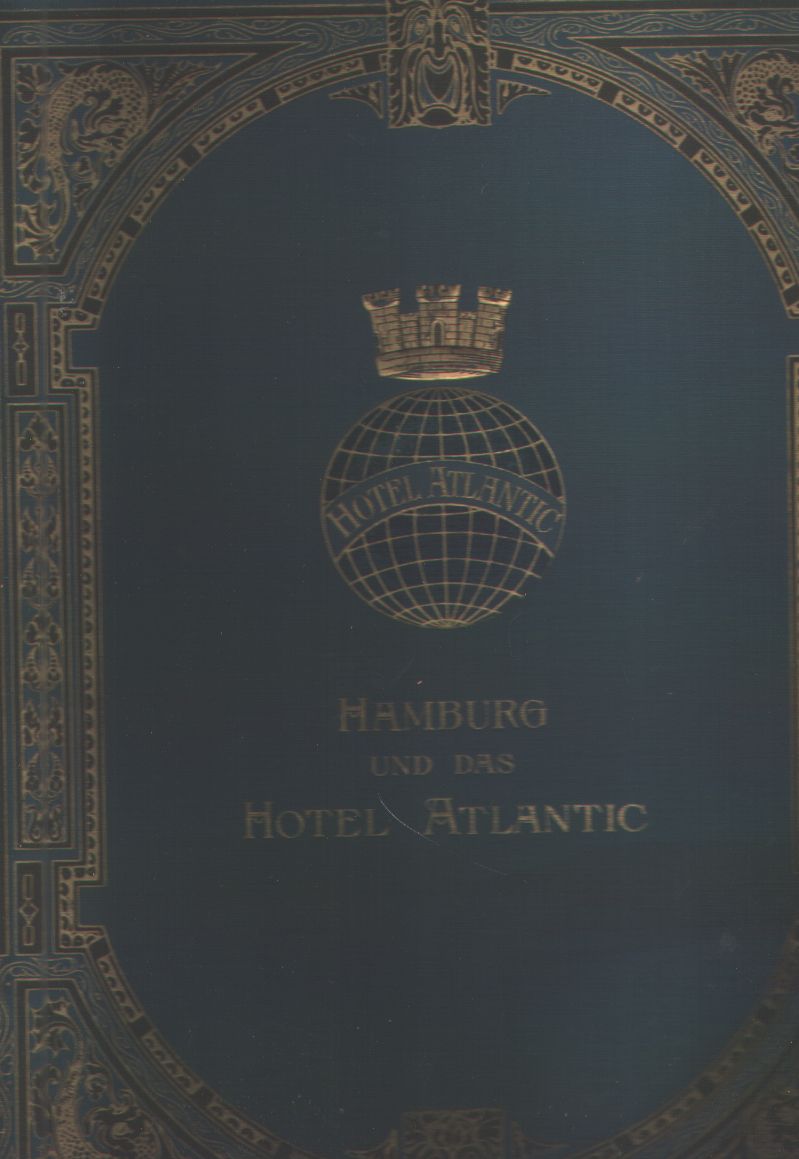 Dr. Arthur Obst  Hamburg und das Hotel Atlantic (Hamburg and the Hotel Atlantic) 