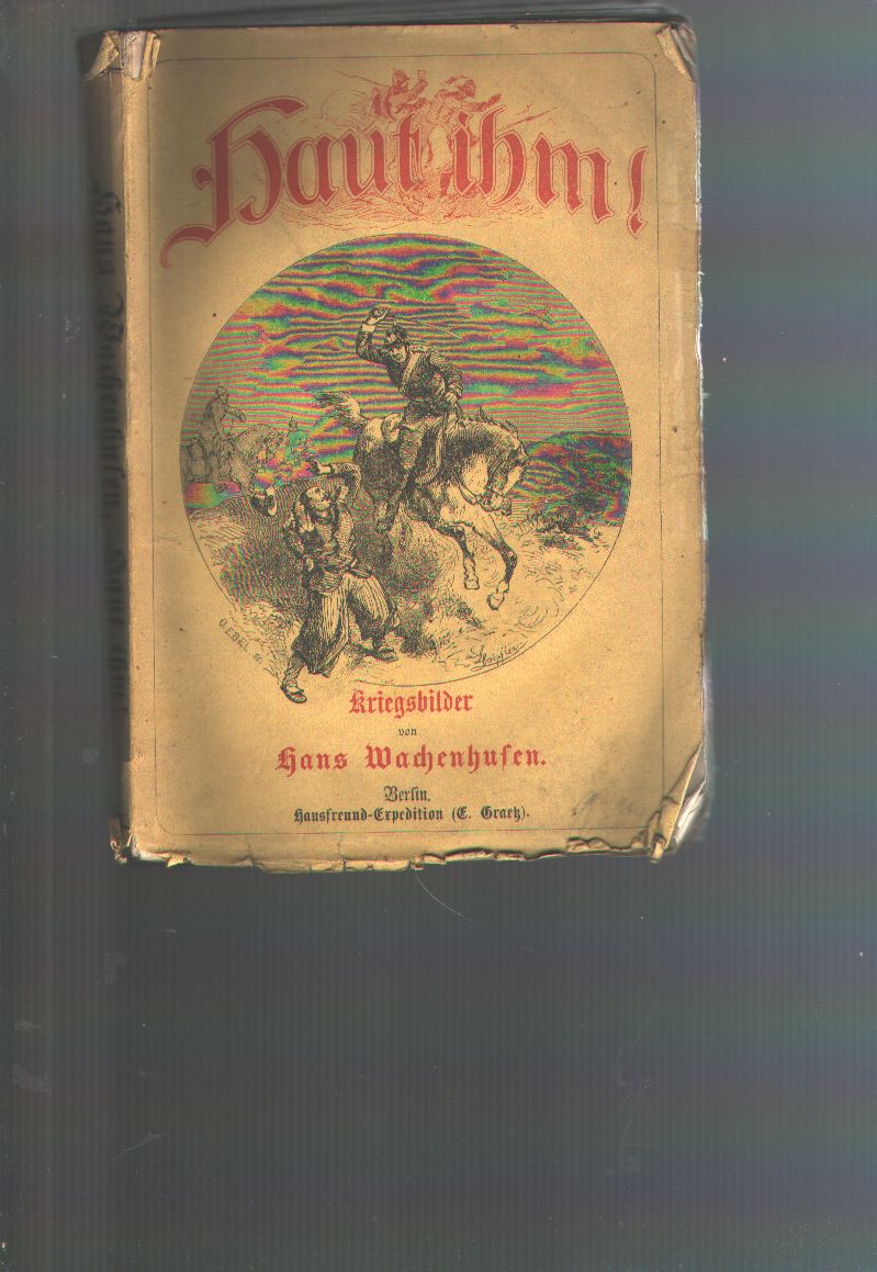Hans Wachenhusen  Haut ihm!  Kriegsbilder (aus dem Krieg 1870/71 gegen Frankreich) 