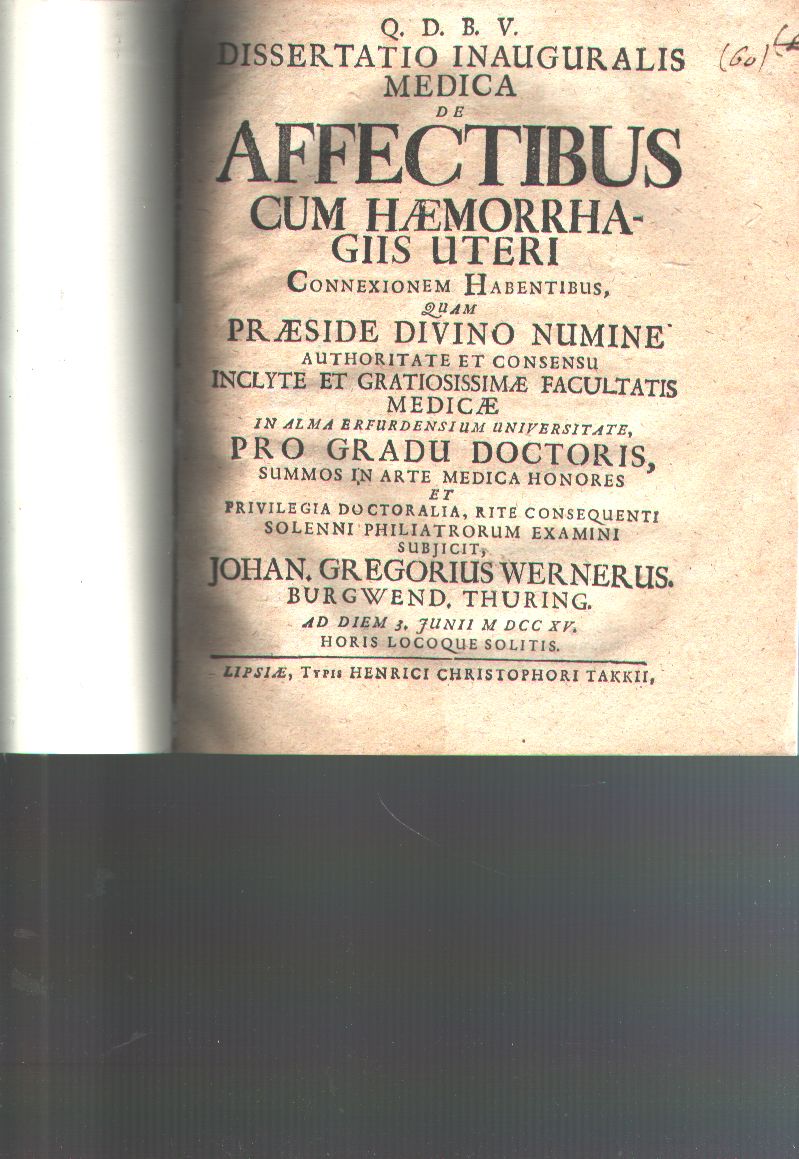 Johan. Gregorius Wernerus  Dissertatio Inauguralis Medica,  De Affectibus cum Haemorrhagiis Uteri connexionem habentibus 