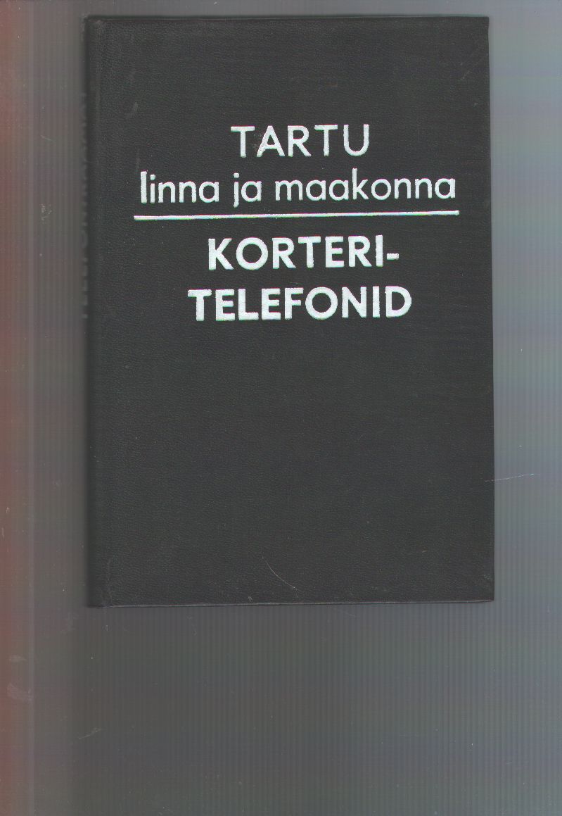 Eesti Sideministeerium  Tartu linna ja maakonna Korteritelefonid seisuga 1. Mai 1990 (Tartuer Telefonbuch) 