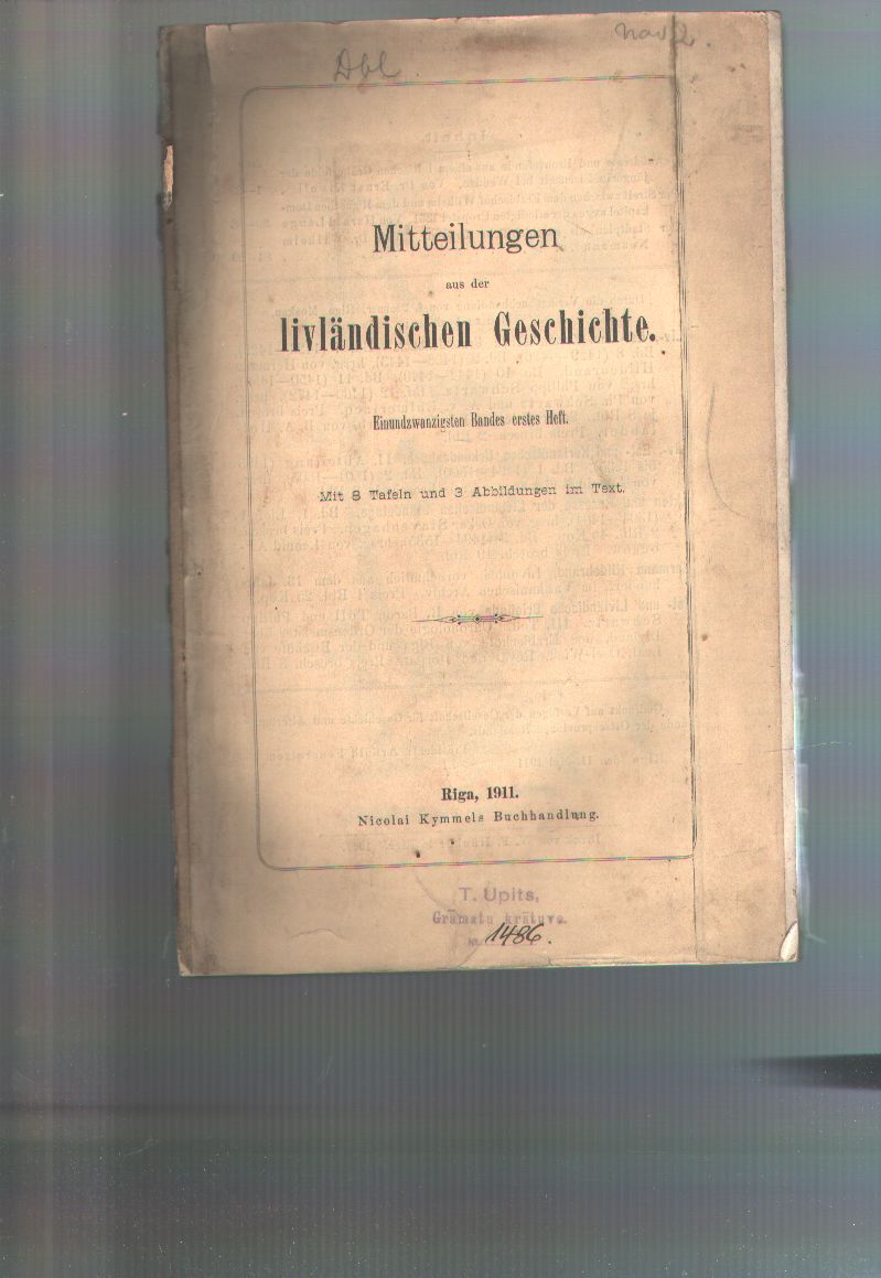 Kiwull, Lange, Neumann  Mitteilungen aus der livländischen Geschichte  Einundzwanzigsten Bandes erstes Heft  
