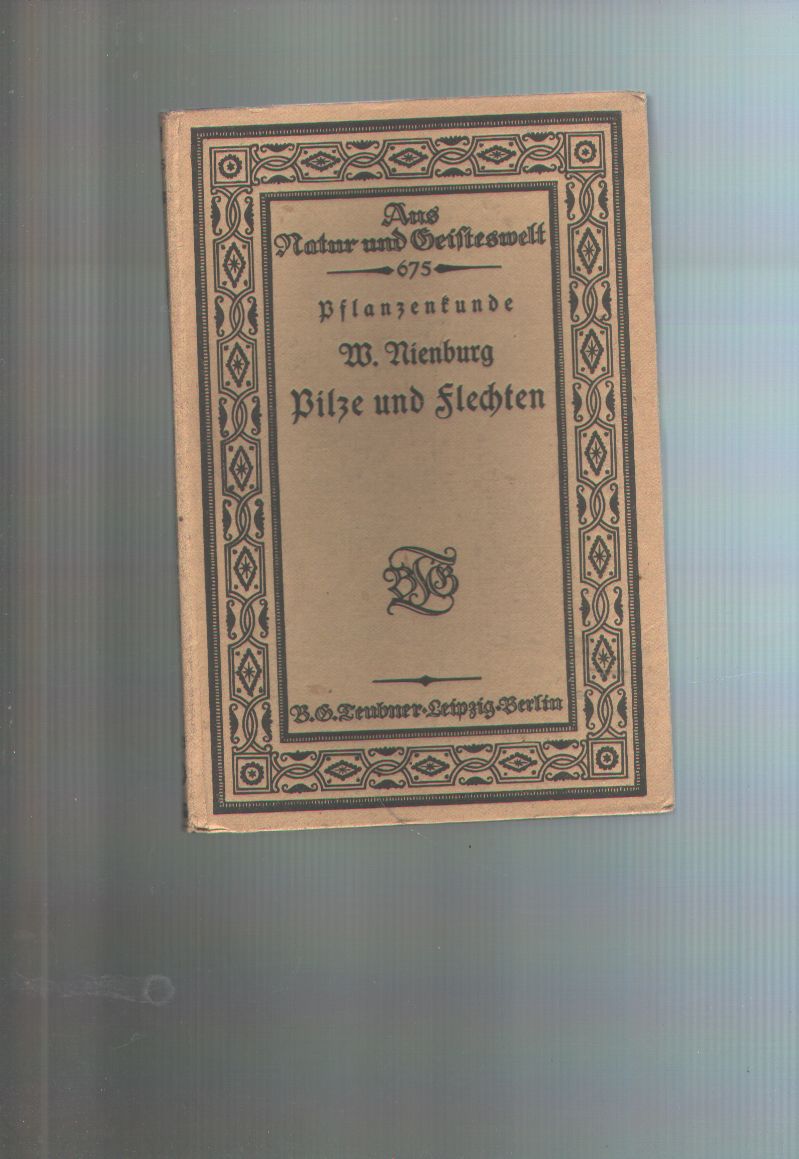 Dr. Wilhelm Nienburg  Pilze und Flechten 