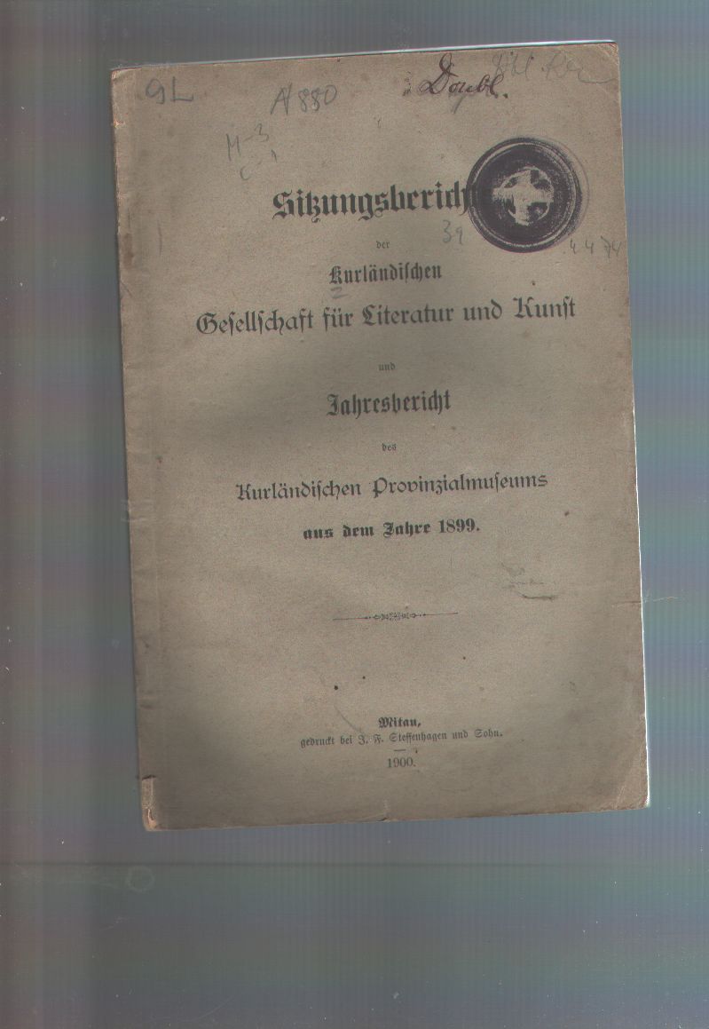 "."  Sitzungsberichte der kurländischen Gesellschaft für Literatur und Kunst und Jahresbericht des kurländischen Provinzialmuseums aus dem Jahre 1899 