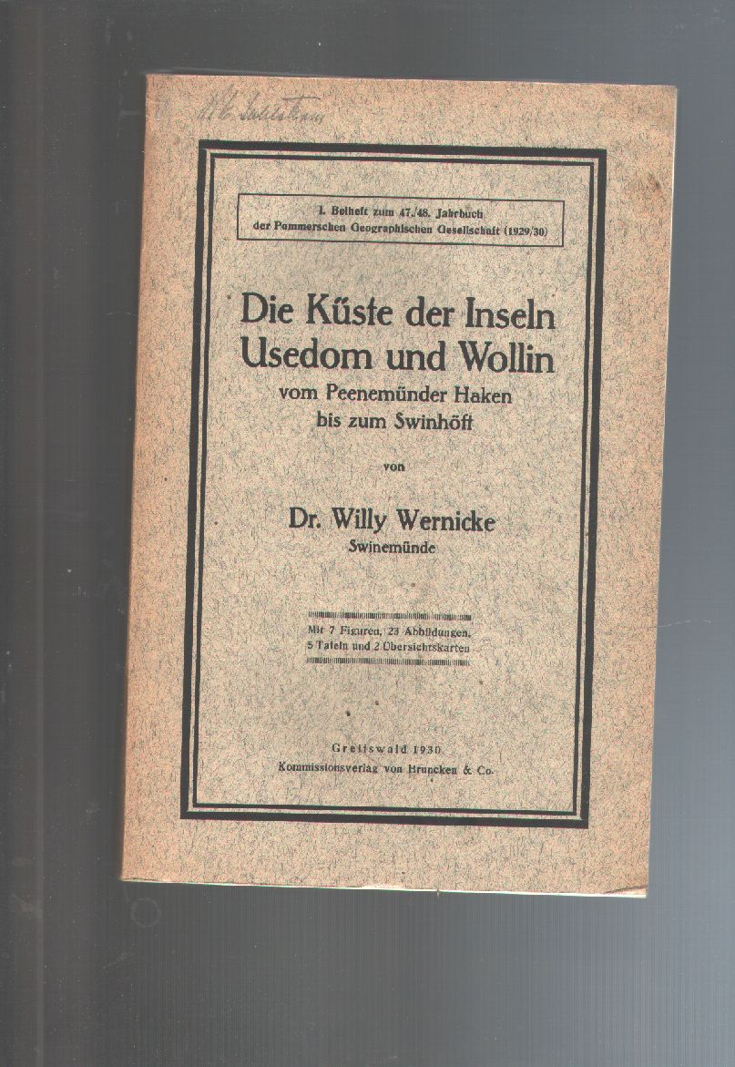 Dr. Willy Wernicke  Die Küste der Inseln Usedom und Wollin  vom Peenemünder Haken bis zum Swinhöft 