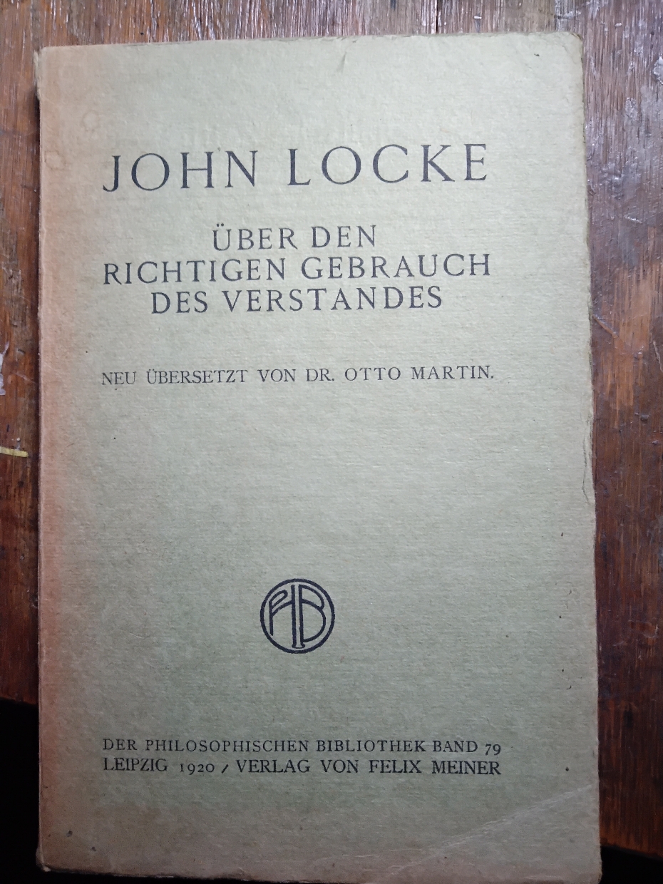 John Locke  Über den richtigen Gebrauch des Verstandes 