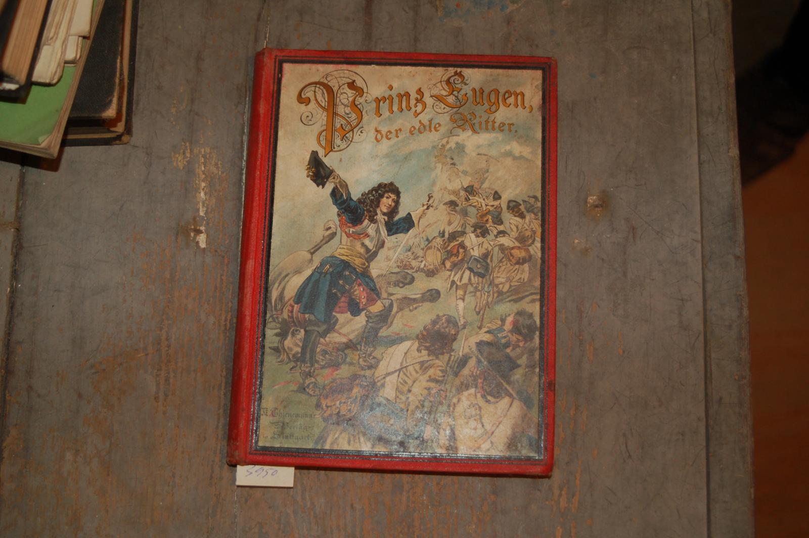 Hoffmann Otto  Prinz Eugen, der edle Ritter und seine Heldenthaten 