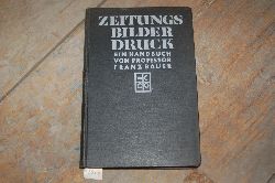 Buaer Franz  Zeitungsbilderdruck  Ein Handbuch 